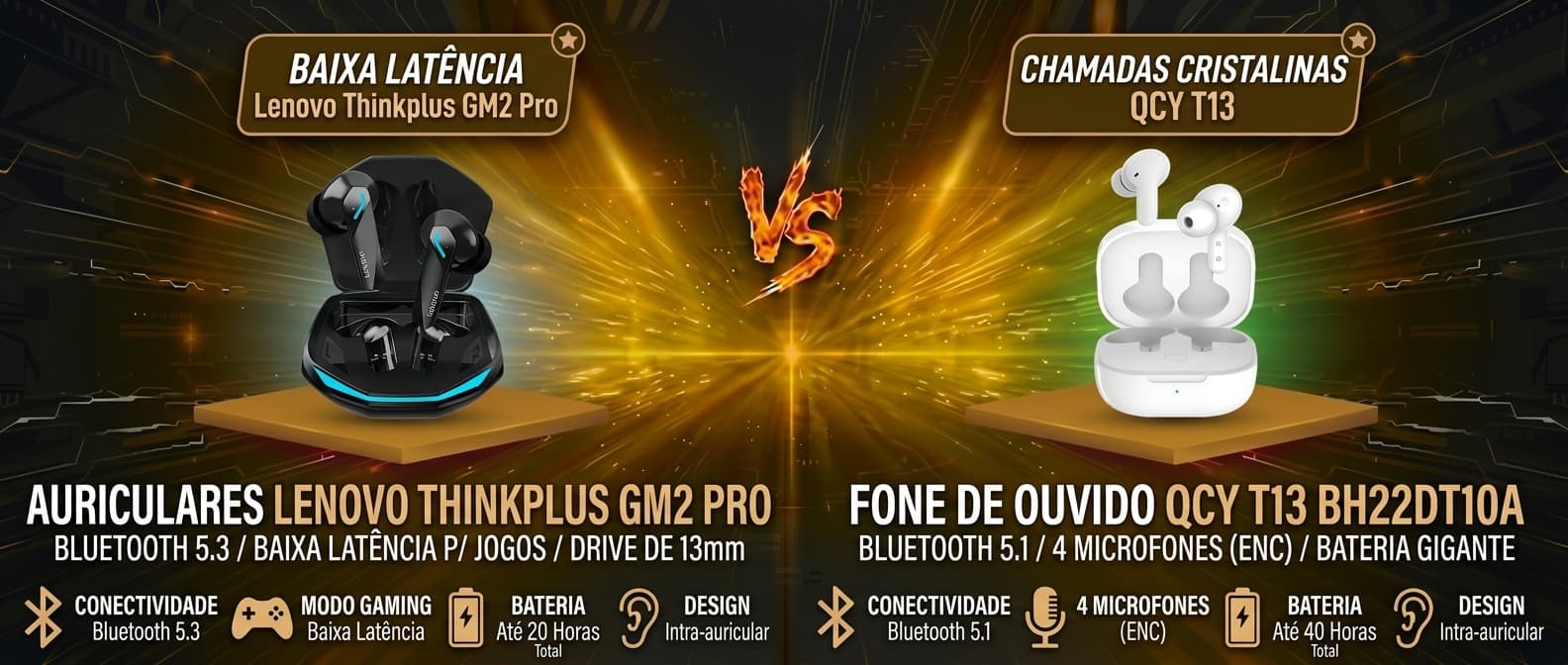 Lenovo Thinkplus GM2 Pro vs QCY T13: Qual vale mais a pena?